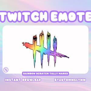 May include: A digital graphic featuring a rainbow-colored scratch tally mark design. The text "TWITCH EMOTE" is at the top, with "RAINBOW SCRATCH TALLY MARKS" and "INSTANT DOWNLOAD" below the graphic. The artist's name is also included.