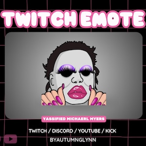 Może przedstawiać: Cyfrowa ilustracja postaci z białą twarzą, ciemnymi włosami i przesadzonym makijażem, w tym fioletowymi cieniami do powiek i różową szminką. Obraz jest oznaczony jako "TWITCH EMOTE" i zawiera tekst "YASSIFIED MICHAEL MYERS".