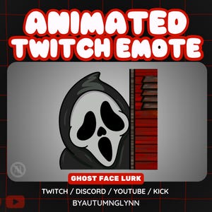 May include: Animated Twitch Emote featuring a Ghost Face character peeking from behind a red and brown wooden wall. The emote is on a gray background with the text "ANIMATED TWITCH EMOTE" in a red and white bubble font. The text "GHOST FACE LURK" is also included.