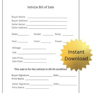 May include: A printable vehicle bill of sale form with fields for buyer and seller information, vehicle details, sale price, and date. The form includes a statement that the sale is for the vehicle in AS-IS condition.