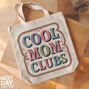Cool Moms Club Tote Bag, Gift For Mothers, Cool Moms Bag, Social Moms Tote Bag, Cool Mama Tote Bag, Mothers Day Gift, Moms Club Bag