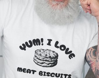 Funny I love Meat Biscuits T-Shirt: Foodie Unisex Casual Tee cotton Humorous