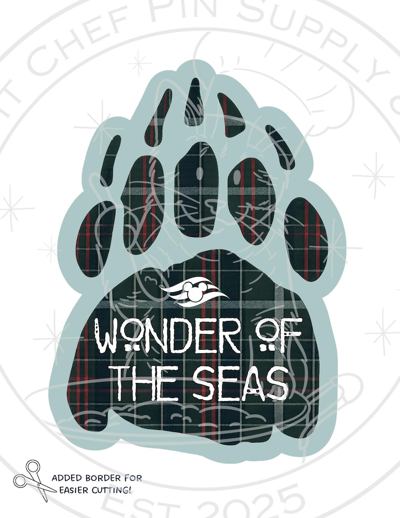 May include: A light blue paw print design with a green, red, and white plaid pattern. The text "WONDER OF THE SEAS" is in white. The design includes the text "ADDED BORDER FOR EASIER CUTTING!"