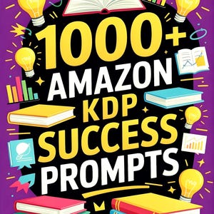 Puede incluir: Un gráfico vibrante con el texto "1000+ AMAZON KDP SUCCESS PROMPTS" en amarillo y blanco. El diseño incluye ilustraciones de libros, bombillas y gráficos sobre un fondo morado. El tema general está relacionado con la publicación y el éxito.