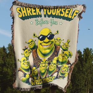 Shrek Yourself,Wreck Yourself Woven Blanket,Pillow, Funny Meme,Cartoon,Movie,Home Decor,Gift Idea,Unique Art,Geeky Gift