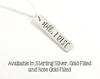 Still, I rise - Hand Stamped Sterling Silver Necklace