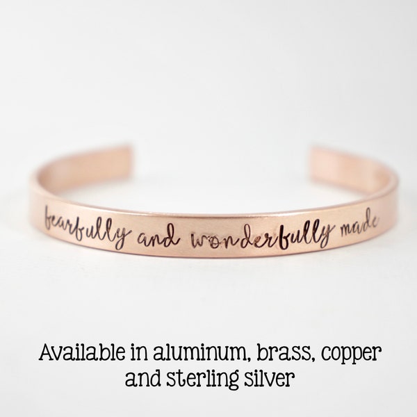 fearfully and wonderfully made Cuff Bracelet - pure aluminum, copper, brass or sterling silver - inspirational bracelet - mantra cuff