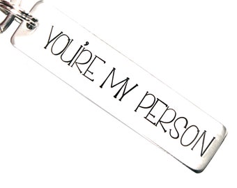 You're my person Keychain