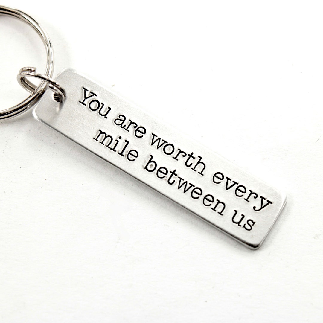 You Are Worth Every Mile Between Us Keychain With Personalization ...