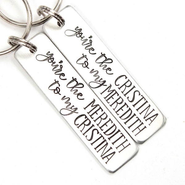 You're the Meredith to my Cristina You're the Cristina to my Meredith - Inspired keychain set - Best Friends set - Christina