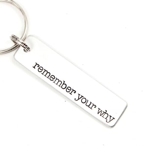 Remember your why Keychain - Available in Aluminum and Stainless Steel