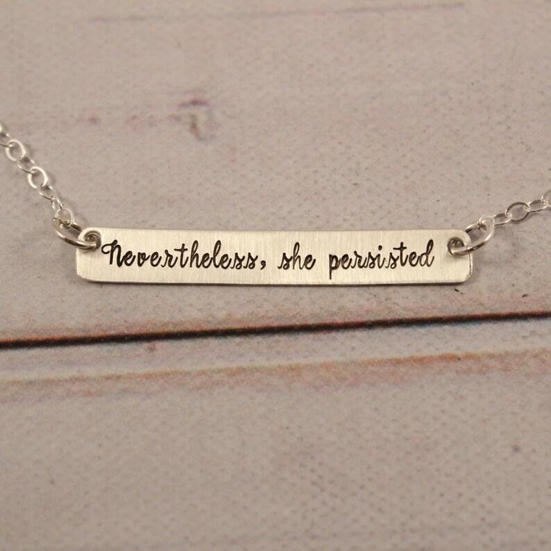 Nevertheless she persisted sterling silver necklace hand stamped necklace she persisted necklace-Nevertheless she persisted charm NSPDC image 3