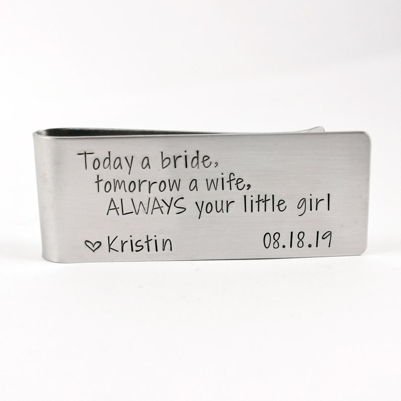 Tomorrow a Wife ALWAYS your little girl stainless steel money clip Hand Stamped Money Clip Custom money clip Today a Bride