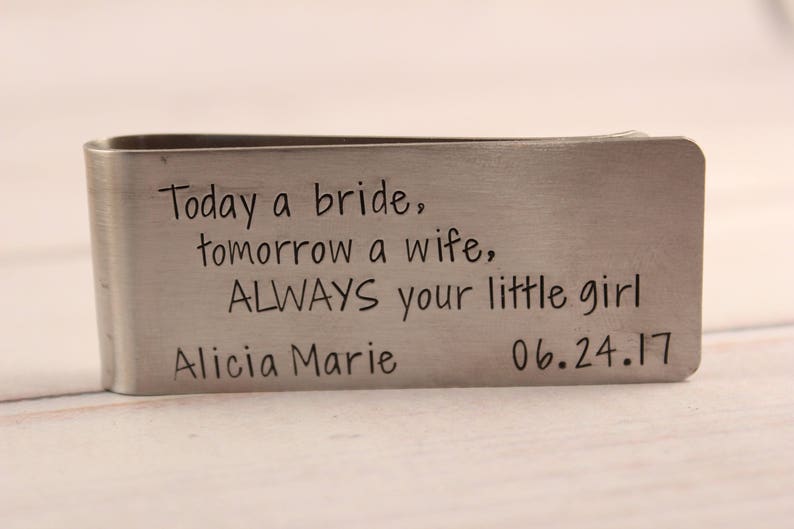 Tomorrow a Wife ALWAYS your little girl stainless steel money clip Hand Stamped Money Clip Custom money clip Today a Bride