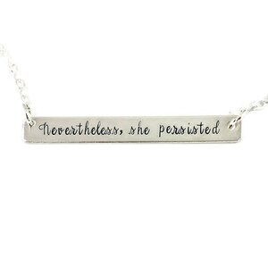 Nevertheless she persisted sterling silver necklace hand stamped necklace she persisted necklace-Nevertheless she persisted charm NSPDC image 1