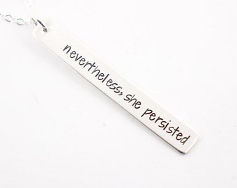 Nevertheless she persisted sterling silver necklace - hand stamped necklace - she persisted necklace - Charm #NSPSC