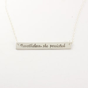 Nevertheless she persisted sterling silver necklace hand stamped necklace she persisted necklace-Nevertheless she persisted charm NSPDC image 2