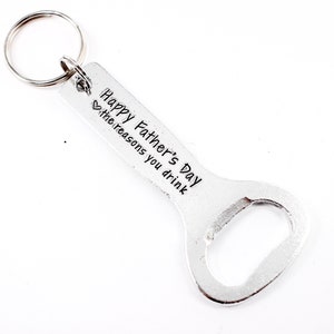 Happy Father&#39;s Day love, the Reason You Drink bottle opener - father&#39;s day - father&#39;s day bottle opener - father&#39;s day gift