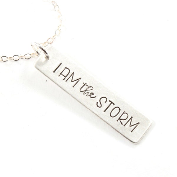 I am the storm Hand Stamped Sterling Silver Necklace