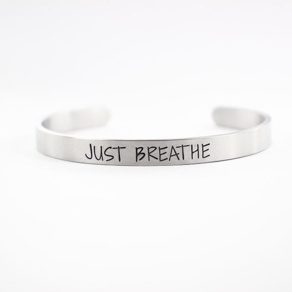 JUST BREATHE - Cuff Bracelet - pure aluminum, copper, brass or sterling silver cuff - inspirational cuff - mantra bracelet - hand stamped