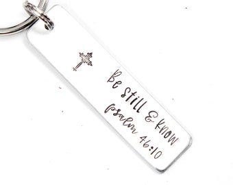 Be still and know - Hand Stamped Keychain - personalized keychain - hand stamped keychain