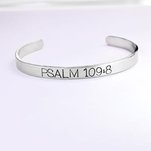 Psalm 109:8 Cuff Bracelet - Your choice of aluminum, stainless steel, brass, copper, sterling silver