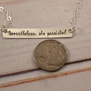 Nevertheless she persisted sterling silver necklace hand stamped necklace she persisted necklace-Nevertheless she persisted charm NSPDC image 5