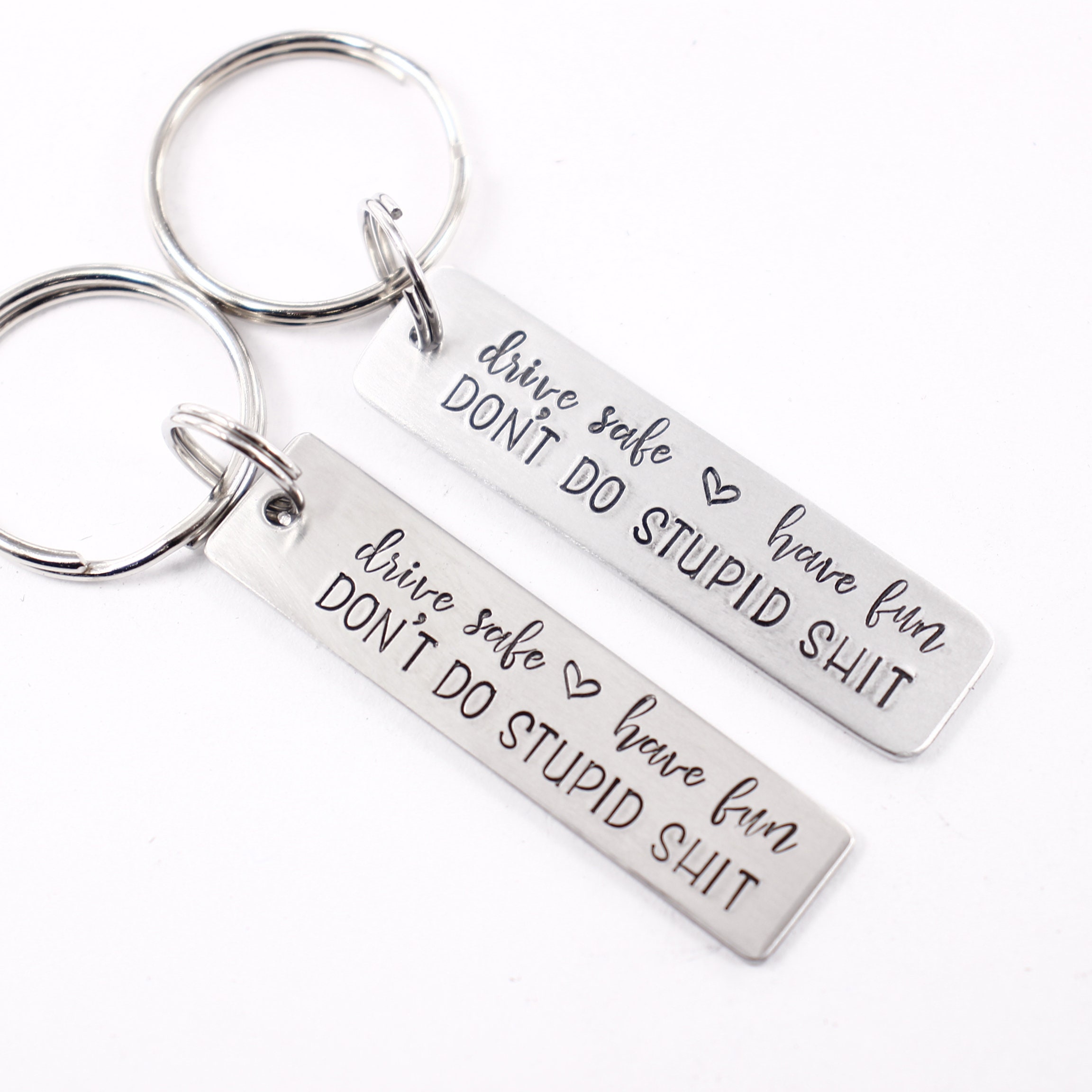 Drive safe, have fun, don't do stupid shit - Hand Stamped Keychain –  Completely Hammered