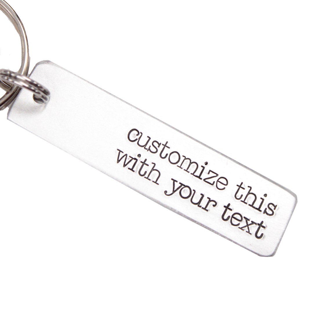 Text Keychains Custom, YOUR CHOICE of Text - Hand Stamped Keychain - Personalized ...