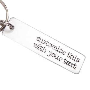 Custom, YOUR CHOICE of text - Hand Stamped Keychain - personalized keychain - custom keychain - hand stamped keychain-date keychain