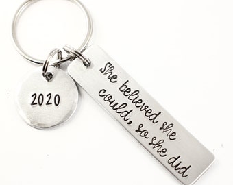 She believed she could so she did Keychain - Graduation Gift