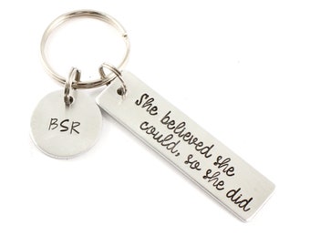 She believed she could so she did Keychain - Graduation Gift