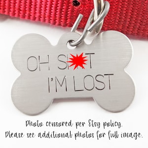 Pet ID Tag Oh SHT, I'm LOST Extra Large Dog Bone shape with your pet's name and your phone number on the back. image 1