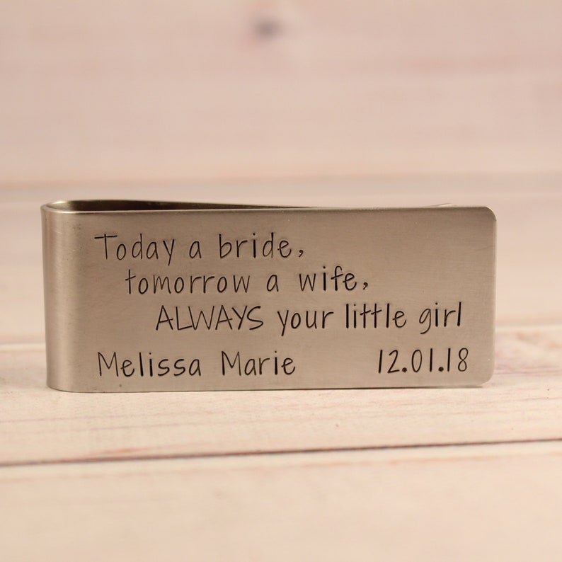 Tomorrow a Wife ALWAYS your little girl stainless steel money clip Hand Stamped Money Clip Custom money clip Today a Bride