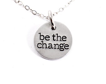 Be the change 1/2" Round sterling silver, gold or rose gold necklace everyday necklace