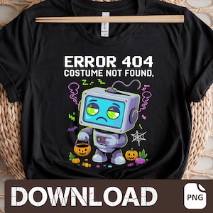 Pode incluir: Camiseta preta com um design de Halloween. O design apresenta um robô com um rosto triste segurando um balde de abóbora, com o texto "ERROR 404 COSTUME NOT FOUND". O robô é cercado por detalhes roxos e verdes.