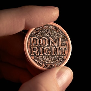 Done Right/Done Quick Decision Maker Copper Coin
