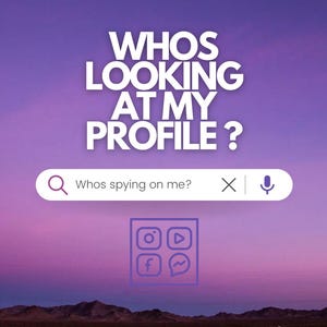 May include: A purple and pink gradient background with the text "WHOS LOOKING AT MY PROFILE?" in white. A search bar with a magnifying glass icon, the text "Whos spying on me?" and a close button. Below the search bar is a white square with four icons: Instagram, YouTube, Facebook, and WhatsApp.