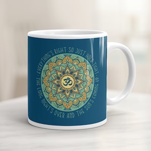 Phish Mug - Everything&#39;s Right, Phish Gifts, Mandala Coffee Mug, Phish lyrics, Shakedown Merch, Phish Coffee Mug, Yoga Coffee Mug