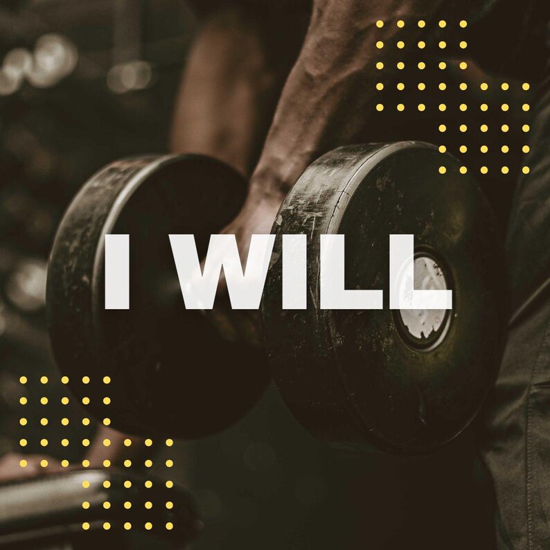Puede incluir: Imagen de primer plano de una persona levantando una pesa negra. El texto "I WILL" est&aacute; superpuesto en letras blancas. Hay patrones de puntos amarillos en las esquinas. El fondo est&aacute; borroso, sugiriendo un gimnasio.