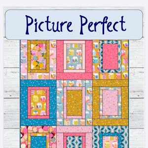 PATTERN Picture Perfect Quilt ...easy, uses fat quarters -- multiple sizes -- PDF version