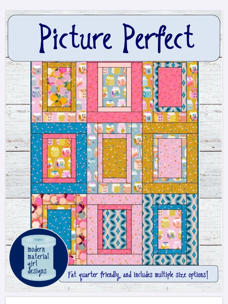 PATTERN Picture Perfect Quilt ...easy, uses fat quarters multiple sizes PDF version image 1