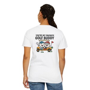 You're My Favorite Golf Buddy Golf Cart Shirt-Funny Golf Gift for Couples, Friends or Golf Partners