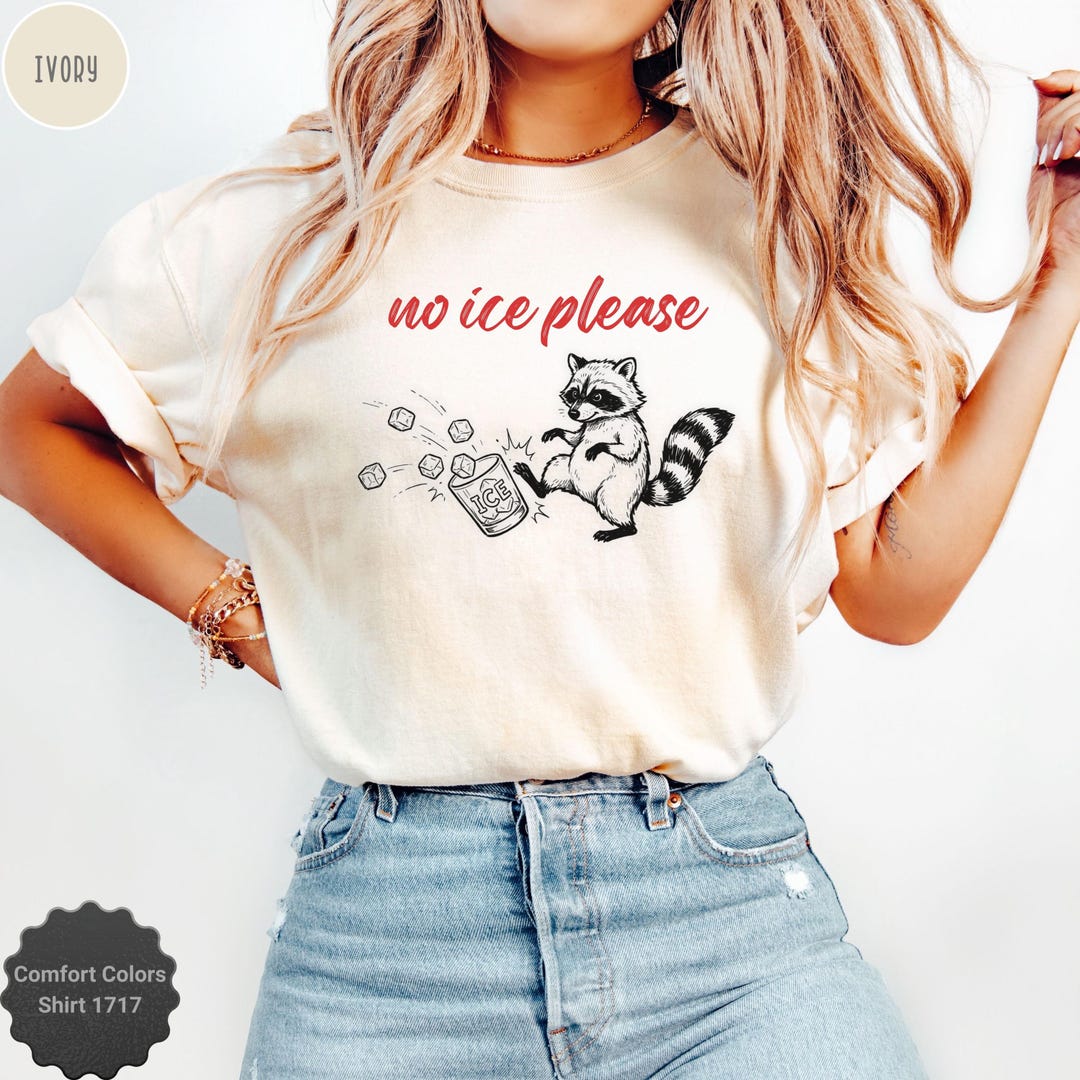 Camfort Colors® No ICE Please Raccoon Shirt, Funny Political Graphic ...