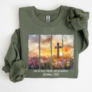 Not Here He Is Risen Matthew 28 6 Sweatshirt, He Is Risen Jesus Easter Shirt, Jesus Easter Shirt, Easter Day Shirt, Floral Easter Shirt