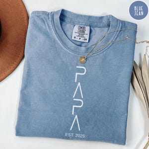 Personalized Comfort Colors® PAPA Shirt, Custom PAPA EST. 2025 Shirt, Father&#39;s Day Gift for Papa, Father&#39;s Day Gift, Custom Father Shirt