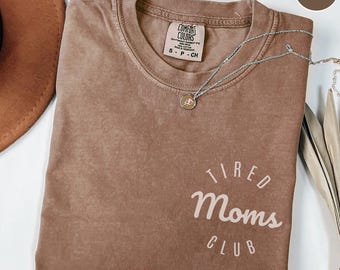 Camiseta Comfort Colors® del Club de Mamás Cansadas, Camiseta del Día de la Madre, Camiseta del Club de Mamás Geniales, Regalo para Mamás, Camiseta de Agradecimiento a Mamá, Camiseta del Primer Día de la Madre