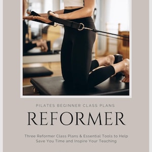 Pilates Reformer Beginner Class Plans