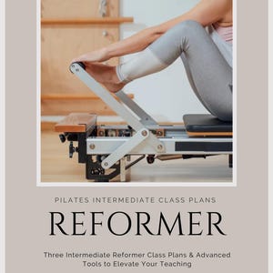 Pilates Reformer Intermediate Class Plans