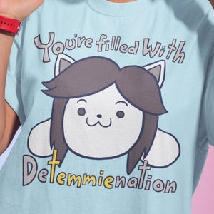 You're filled with Detemmienation Shirt, Hoodie - Robot Fanatic Gift, Video Gamer Apparel, Retro Anime Costume, Comic Con Tee, Funny